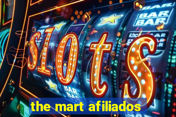 the mart afiliados